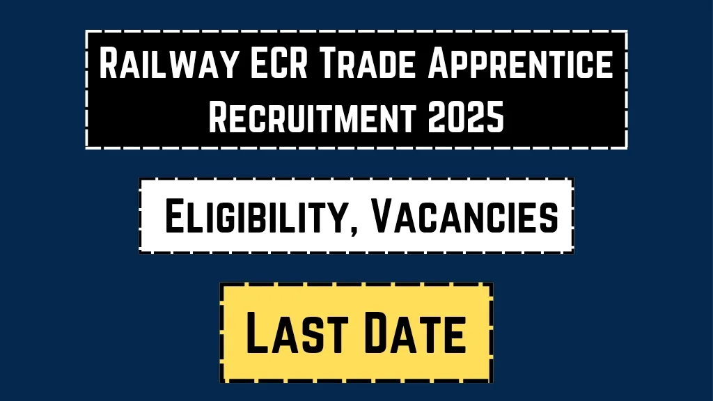 Railway ECR Trade Apprentice Recruitment 2025