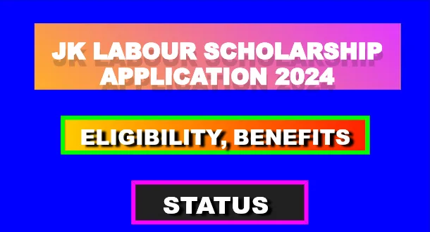 JK Labour Scholarship Application 2024